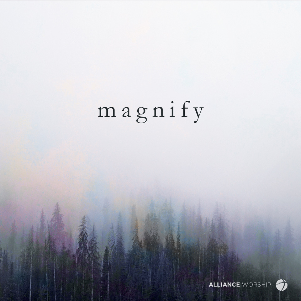 Magnify Ep Album Cover by Alliance Worship
